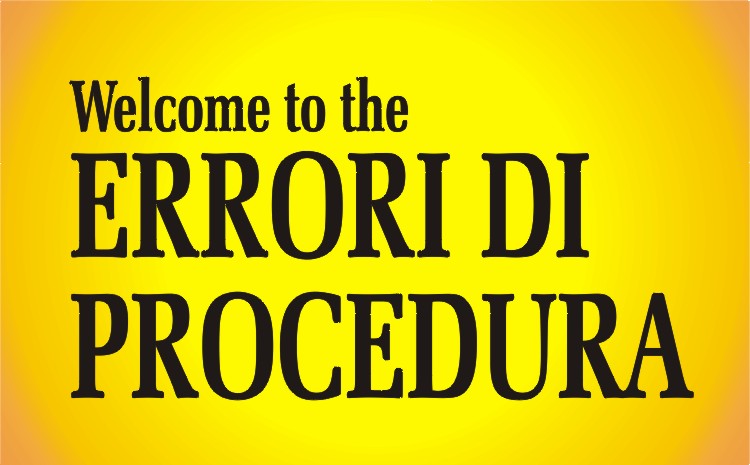 03 welcome to the ERRORI DI PROCEDURA